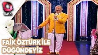 Faik Öztürk ile Düğündeyiz [upl. by Ajin]