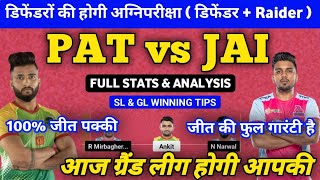 PAT vs JAI Dream11 Prediction  PAT vs JAI kabaddi Dream11 Prediction  PAT vs JAI kabaddi GL team [upl. by Maer996]