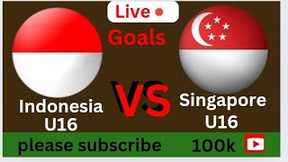 Pertandingan Langsung Sepak Bola Indonesia U16 Vs Singapura U16 Hari Ini Hasil Gol  2024 live Goals [upl. by Terle]