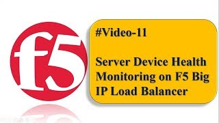 f5bigip HealthMonitoring Video11 Server Device Health Monitoring on F5 Big IP Load Balancer [upl. by Ardiedak63]