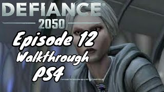 Defiance 2050  Gameplay Walkthrough  Episode 12  PS4 HD  No Commentary [upl. by Ahsym]