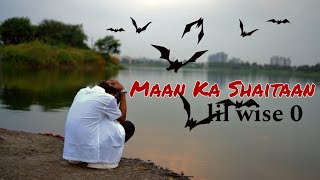 MAAN KA SHAITAAN  OFFICIAL MUSIC VIDEO  Lil Wise [upl. by Hamaso631]