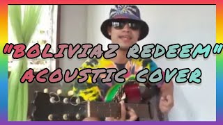 Boliviaz Redeem  Acoustic Reggae cover [upl. by Launamme421]