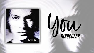 Binocular  You  Official Lyric [upl. by Lenz983]