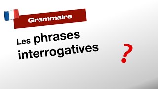 Les phrases interrogatives  Français [upl. by Rammaj]