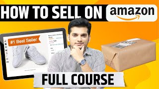 Sell on Amazon  Complete Course 🔥  How to Start Business on Amazon [upl. by Eical]