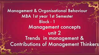 MBA 1st year 1st Sem unit 2 Trends in Management amp Contribution of Management Thinkers [upl. by Einoj]