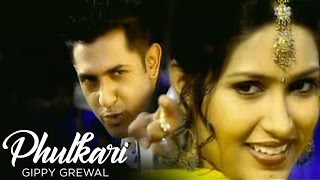 quotPhulkari Gippy Grewalquot Full Song  De De Gehra [upl. by Eromle]