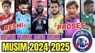 NGERI 🔥 DAFTAR PEMAIN ASING AREMA FC MUSIM 20242025  BERITA AREMA HARI INI  PEMAIN BARU AREMA FC [upl. by Michaela]