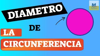 Que es el DIAMETRO de la CIRCUNFERENCIA 🔥🔥🔥 [upl. by Casanova]