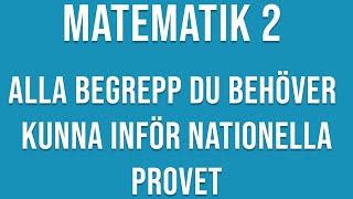 Matematik 2  ALLA BEGREPP ATT KUNNA INFÖR NATIONELLA PROVET [upl. by Lancelot264]