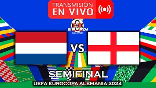 HOLANDA 🇳🇱 VS 🏴󠁧󠁢󠁥󠁮󠁧󠁿INGLATERRA EN VIVO  EURO ALEMANIA 2024  POR FÚTBOL MAGNO [upl. by Kaplan197]