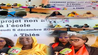 Lancement à Thiès du projet quotNon aux violences basées sur le genre VBG à lécole [upl. by Seuguh]