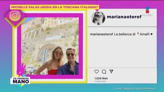 ¿Michelle Salas se CASÓ en la Toscana Italiana Toda su familia estuvo allá  De Primera Mano [upl. by Bravar]