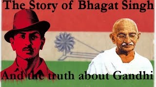 The story of Bhagat Singh and the truth about Gandhi HINDI [upl. by Frey492]