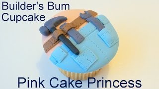 Fathers Day Cupcake  How to Make a Builders Bum Cupcake by Pink Cake Princess [upl. by Ailet544]