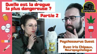 Quelle est la drogue la plus dangereuse  ft Iris Chipaux Partie 2 [upl. by Walczak]