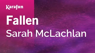 Fallen  Sarah McLachlan  Karaoke Version  KaraFun [upl. by Nowtna254]