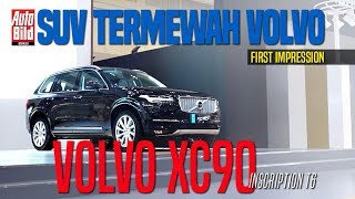 Volvo XC90 Inscription T6 2017  First Impression  Auto Bild Indonesia [upl. by Ettenil772]