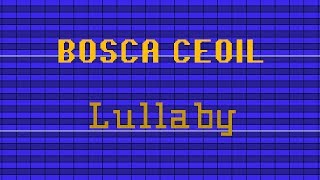 Lullaby  A Bosca Ceoil Song  Made By Equinoxx [upl. by Eseenaj]