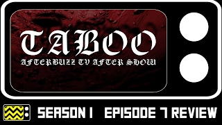 Taboo Season 1 Episode 7 Review amp After Show  AfterBuzz TV [upl. by Cassil]