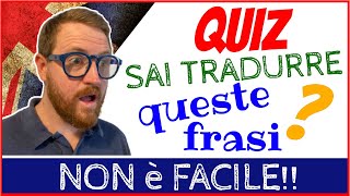 SFIDA Sai TRADURRE queste frasi QUIZ inglese [upl. by Prudhoe]