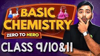 BASIC CHEMISTRY  FOR CLASS 9TH 10TH amp 11TH  ZERO TO HERO 🔥 [upl. by Landry]