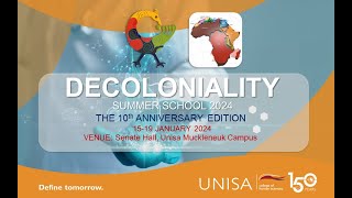 Decoloniality Summer School 2024 10th Anniversary Edition [upl. by Witty]