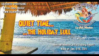 MEXICAN MINUTE LA PAZ FISHING REPORT from Tailhunter Sportfishing for Dec 618 2021 [upl. by Tammi]