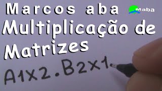 MULTIPLICAÇÃO DE MATRIZES  Aula 04 [upl. by John]