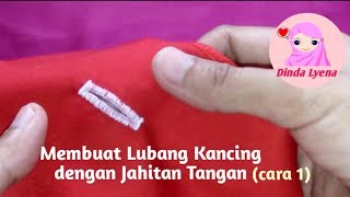 Membuat Lubang Kancing dengan Jahit Tangan Cara 1 [upl. by Chrotoem]