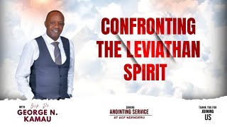 CONFRONTING THE LEVIATHAN SPIRIT [upl. by Ahgiel]