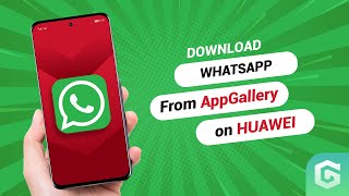 How to Install WhatsApp on Your Huawei Phone [upl. by Little]