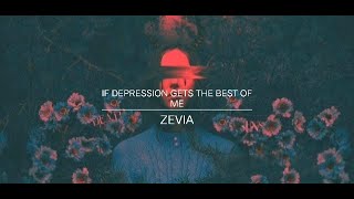 1 hour  If depression gets the best of me  Zevia with lyrics [upl. by Aniuqaoj]