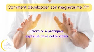 Comment développer son magnétisme  Voici un exercice simple 😉 [upl. by Shermie]