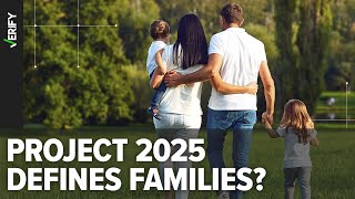 Claims about Project 2025’s definition of family need context [upl. by Ahsinam]