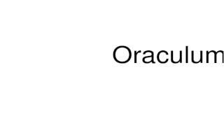 How to pronounce Oraculum [upl. by Ginnifer595]