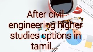 After civil engineering higher study options in tamil [upl. by Eniamej]