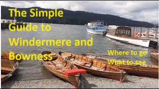 The Simple Guide to Windermere and Bowness on Windermere in the English Lake District [upl. by Sakmar814]