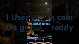 I used death coin on golden freddy [upl. by Sturdivant]