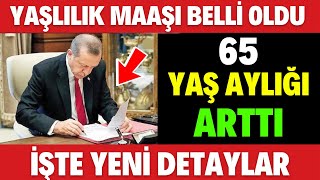 65 YAŞ MAAŞI YAŞLILIK AYLIĞI BELLİ OLDU [upl. by Staw559]