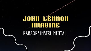 JOHN LENNON  IMAGINE  KARAOKE INSTRUMENTAL [upl. by Arenat257]