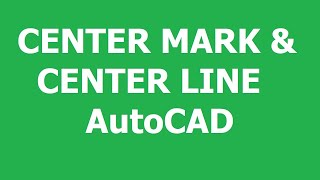 How to Place Center Marks amp Center Lines in AutoCAD [upl. by Thema821]