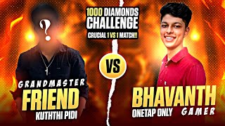 1vs1ൽ ജയിച്ചാൽ 10000💎Diamonds 😨 Bhavanth Gamer Vs Pro Grandmaster Friend😏 Best 1vs1 Ever🔥Free Fire [upl. by Skier]