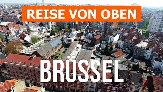 Brüssel von oben  Drohnenvideo in 4k  Belgien Brüssel aus der Luft [upl. by Dhumma]