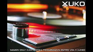 Sesion Only Cantaditas Progressive Retro Vol 2  Mixed by Xuko Junio 2024 [upl. by Tlok]