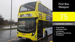 GLAEasterScotlands Best Bus Service First Bus Glasgow 75 Castlemilk  Milton [upl. by Sexton]