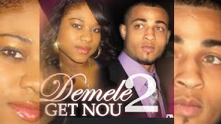 DEMELE GET NOU 2 🇭🇹 Full movie [upl. by Painter636]