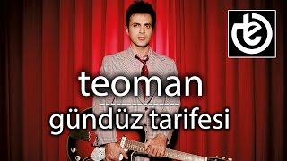 teoman  Gündüz Tarifesi [upl. by Adriel]