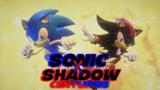 SONIC X SHADOW CENTURIES [upl. by Parshall]